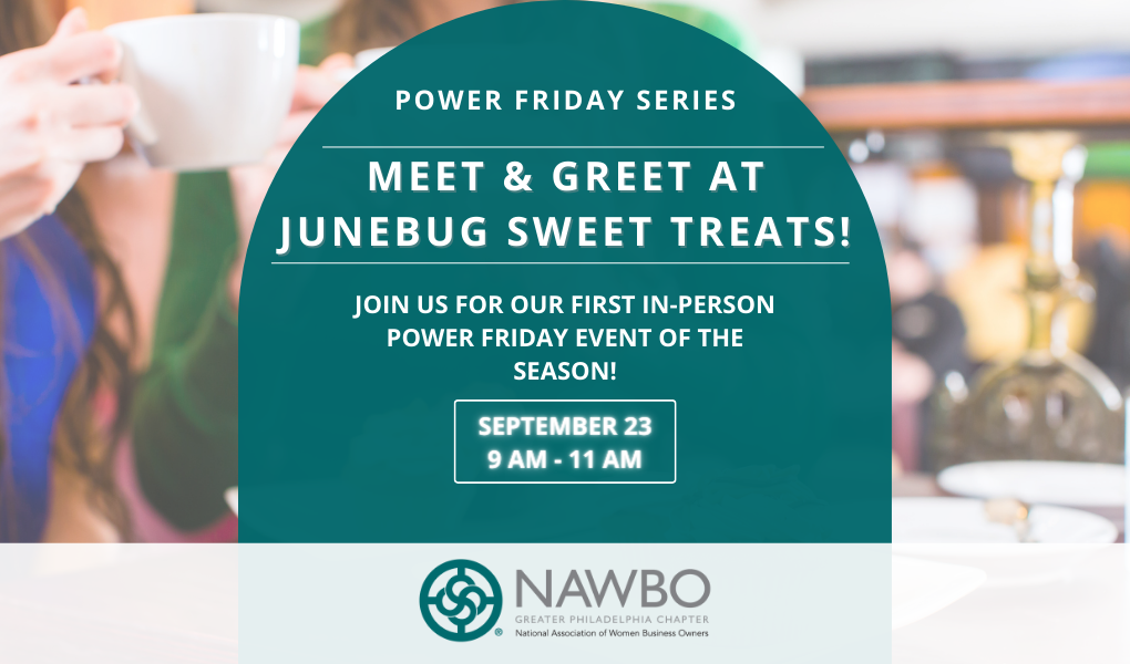 Power Friday Meet and Greet at JuneBug Sweet Treats NAWBO, Greater